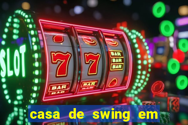 casa de swing em foz do iguacu